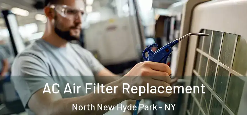 AC Air Filter Replacement North New Hyde Park - NY