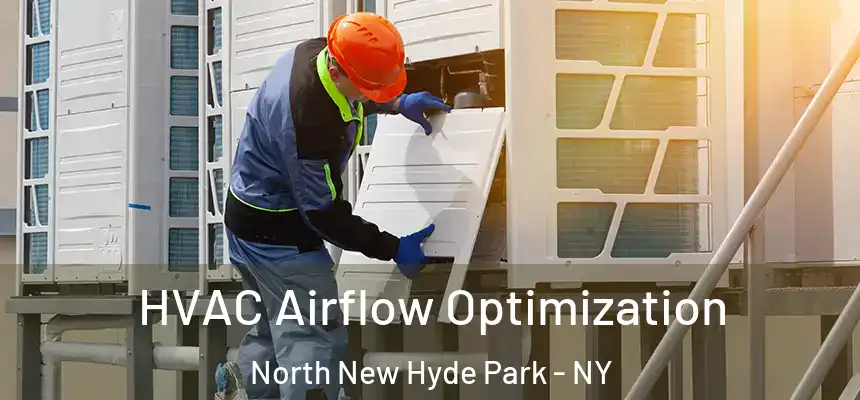  HVAC Airflow Optimization North New Hyde Park - NY