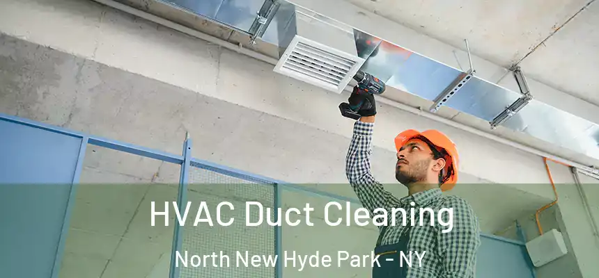  HVAC Duct Cleaning North New Hyde Park - NY