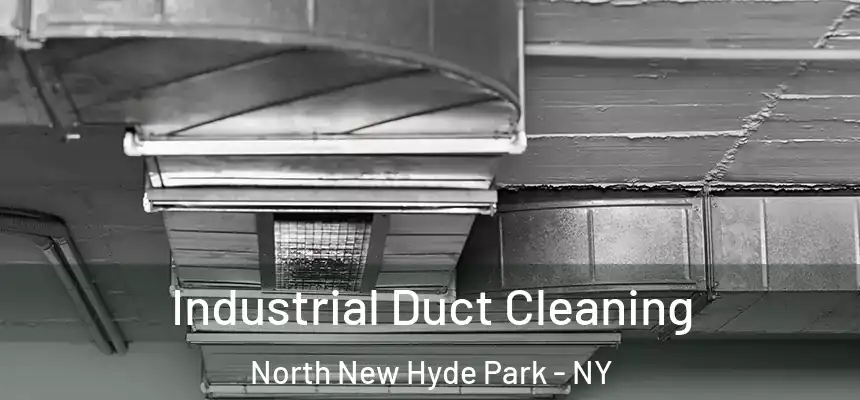 Industrial Duct Cleaning North New Hyde Park - NY