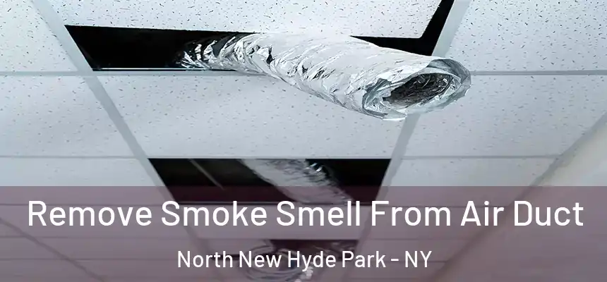  Remove Smoke Smell From Air Duct North New Hyde Park - NY