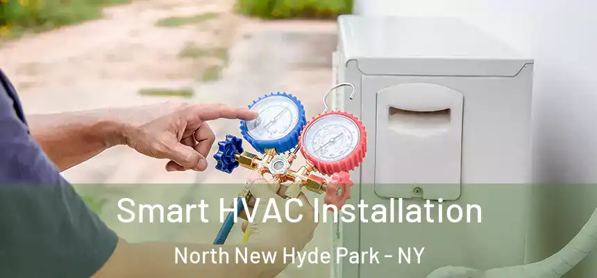  Smart HVAC Installation North New Hyde Park - NY
